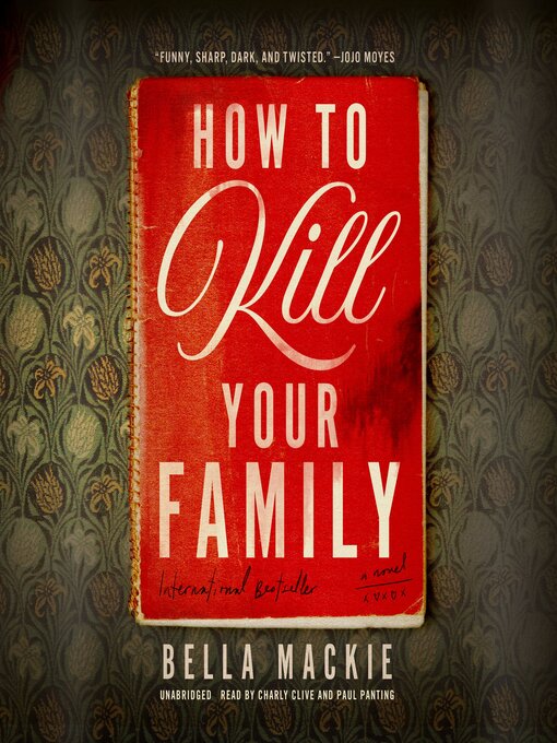 Title details for How to Kill Your Family by Bella Mackie - Available